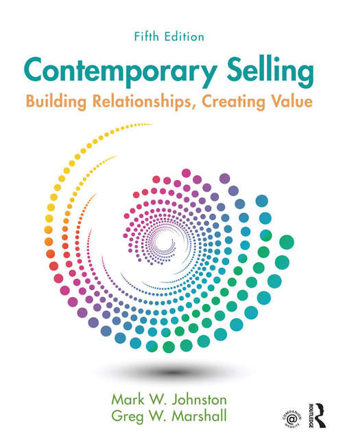 Contemporary Selling: Building Relationships, Creating Value