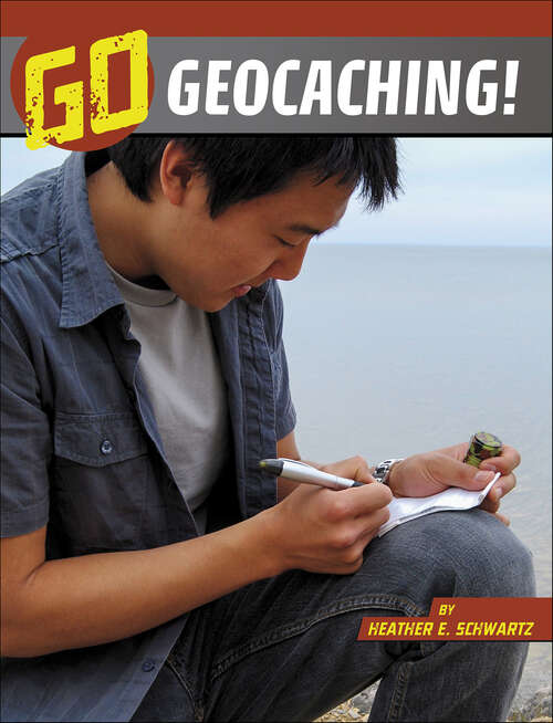 Book cover of Go Geocaching! (The Wild Outdoors)