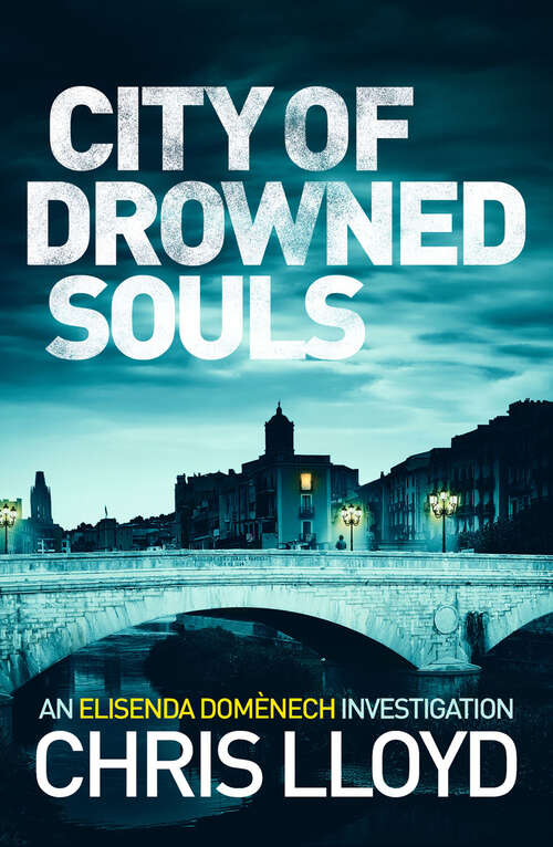 Book cover of City of Drowned Souls (The Catalan Crime Thrillers)