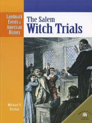 Book cover of The Salem Witch Trials (Landmark Events In American History Series)