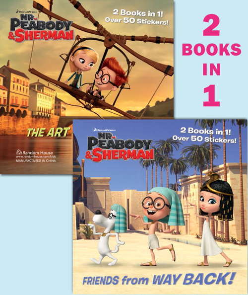Friends from Way Back! / The Art of Flying! (Mr. Peabody & Sherman)
