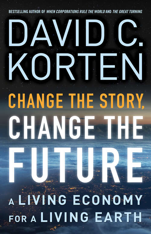 Book cover of Change the Story, Change the Future