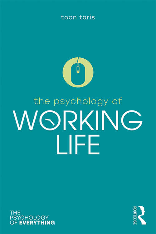 The Psychology of Working Life (The Psychology of Everything)