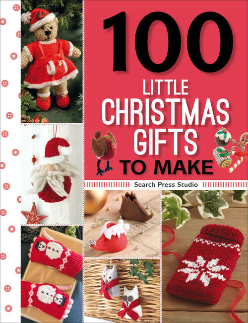 Book cover of 100 Little Christmas Gifts to Make (100 Little Gifts to Make)