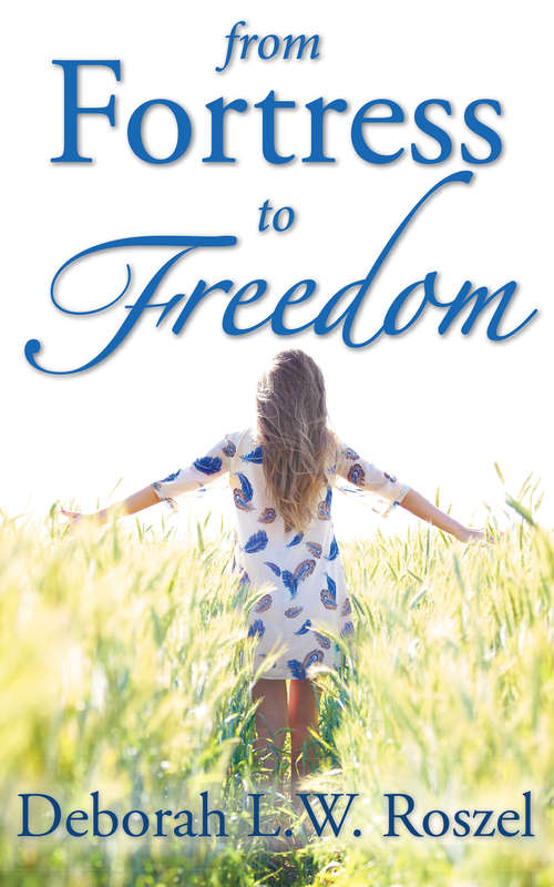 Book cover of From Fortress to Freedom