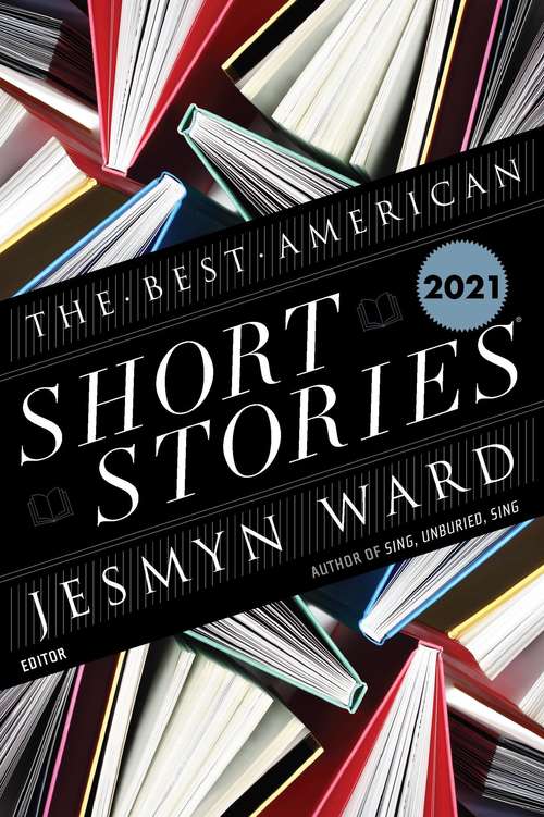 The Best American Short Stories 2021 (The Best American Series ®)