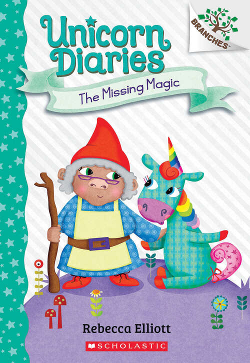 Book cover of The Missing Magic: A Branches Book (Unicorn Diaries)
