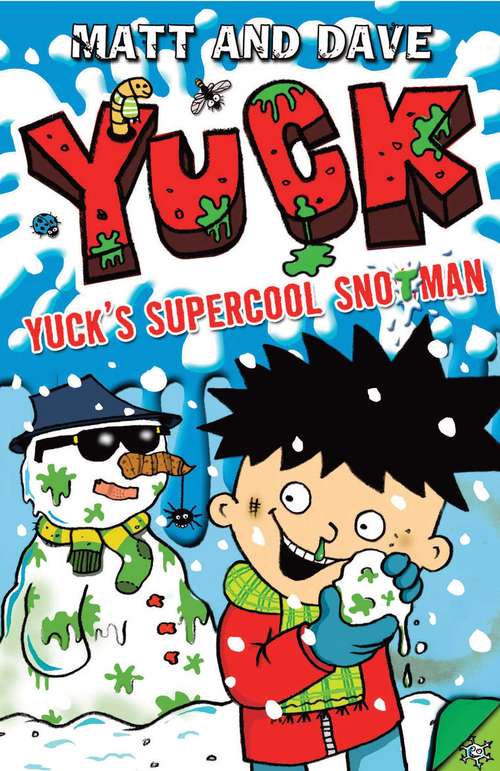Yuck's Supercool Snotman