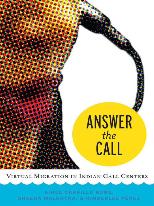 Book cover of Answer the Call: Virtual Migration in Indian Call Centers