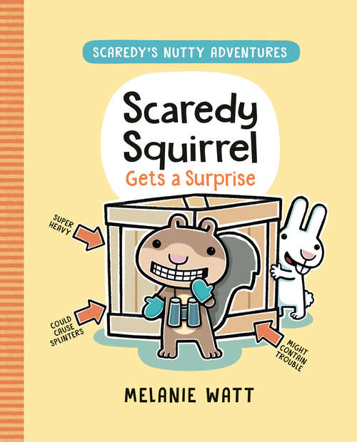 Book cover of Scaredy Squirrel Gets a Surprise (Scaredy's Nutty Adventures #2)