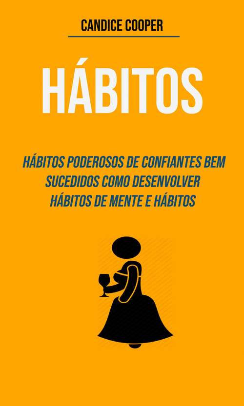 Book cover of Hábitos: Como desenvolver hábitos mentais e  comportamentais