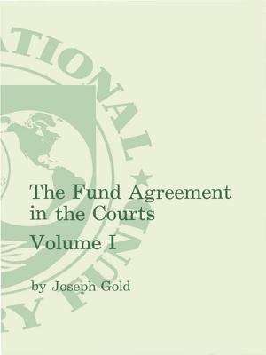 Book cover of The Fund Agreement in the Courts Volume I