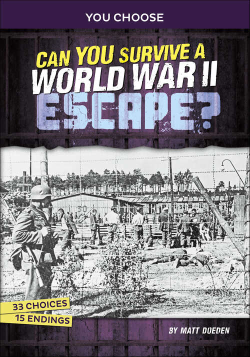 Book cover of Can You Survive a World War II Escape? (You Choose)