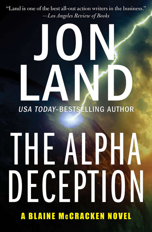 The Alpha Deception: The Omega Command, The Alpha Deception, And The Gamma Option (The Blaine McCracken Novels #2)