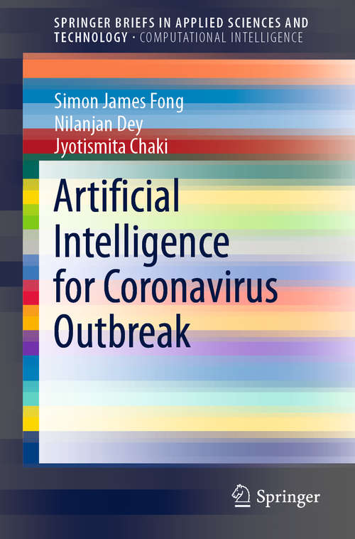 Artificial Intelligence for Coronavirus Outbreak (SpringerBriefs in Applied Sciences and Technology)