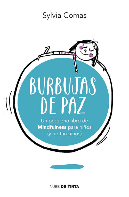 Book cover of Burbujas de paz: Pequeño libro de Mindfulness para niños (y no tan niños)