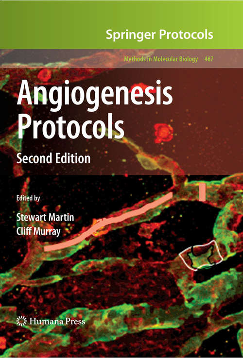 Angiogenesis Protocols (Methods in Molecular Biology #467)