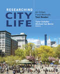 Researching City Life: An Urban Field Methods Text Reader