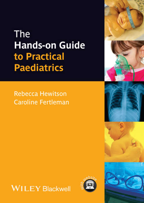 Book cover of The Hands-on Guide to Practical Paediatrics