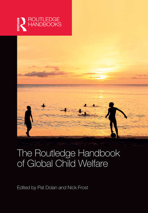 The Routledge Handbook of Global Child Welfare (Routledge International Handbooks)