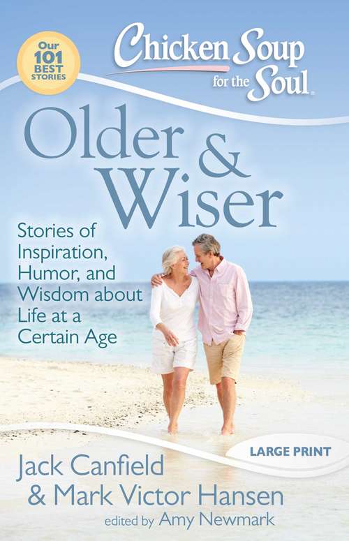 Book cover of Chicken Soup for the Soul: Older & Wiser