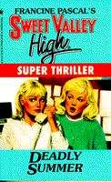 Book cover of Deadly Summer (Sweet Valley High Super Thriller #4)