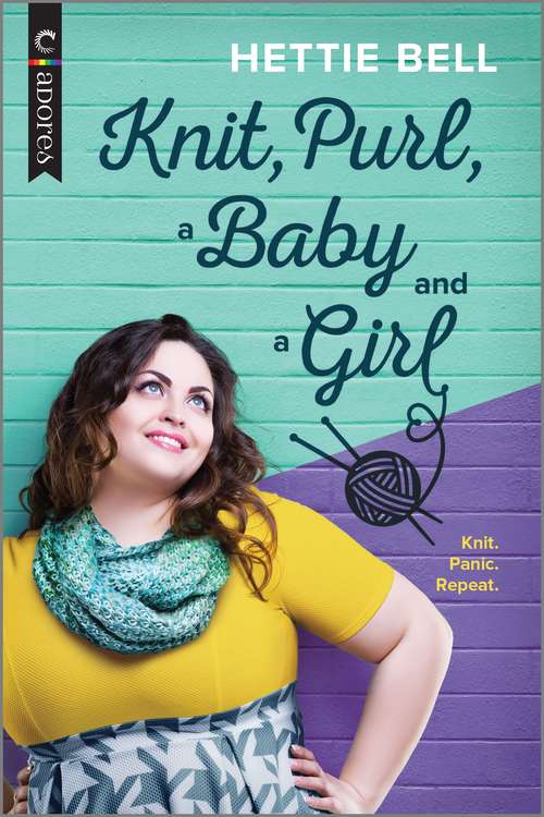 Book cover of Knit, Purl, a Baby and a Girl: An LGBTQ Romance (Original)