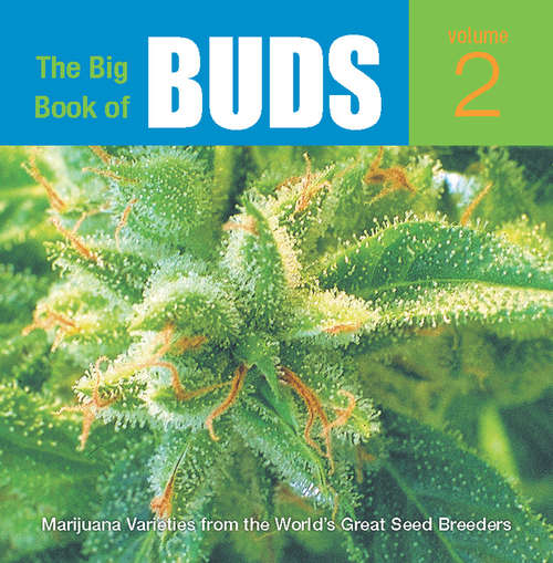Book cover of The Big Book of Buds, Volume 2: More Marijuana Varieties from the World's Great Seed Breeders