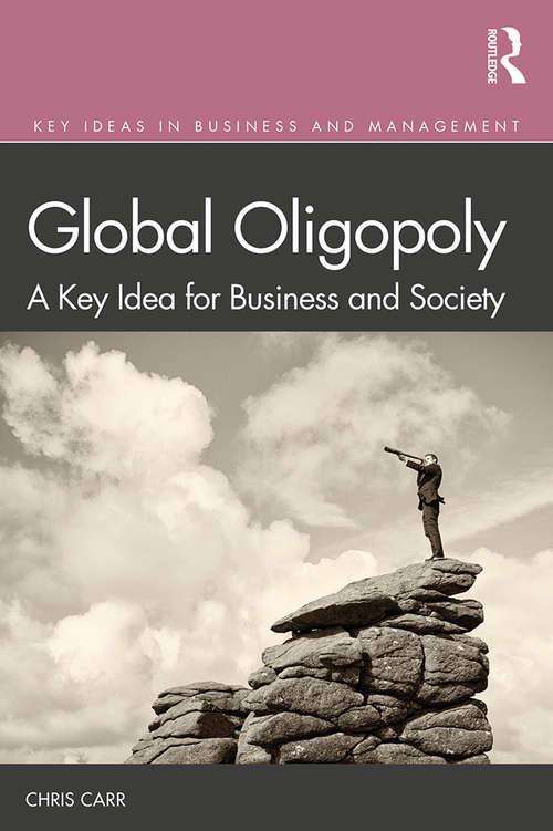 Book cover of Global Oligopoly: A Key Idea for Business and Society (Key Ideas in Business and Management)