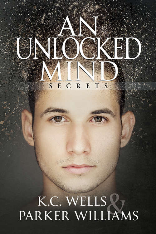 Book cover of An Unlocked Mind (Secrets Ser. #2)