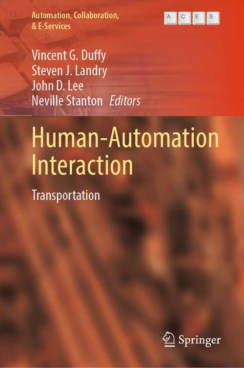 Human-Automation Interaction: Transportation (Automation, Collaboration, & E-Services #11)