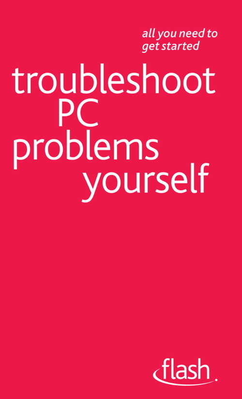 Book cover of Troubleshoot PC Problems Yourself: Flash