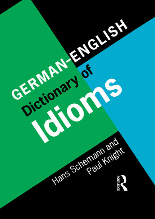 Book cover of German/English Dictionary of Idioms: Supplement To The German/english Dictionary Of Idioms