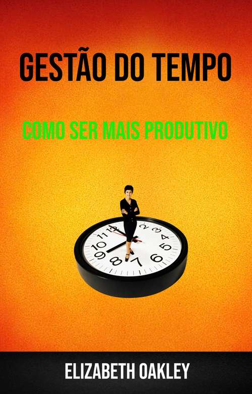 Book cover of Gestão Do Tempo: Por Elizabeth Oakley