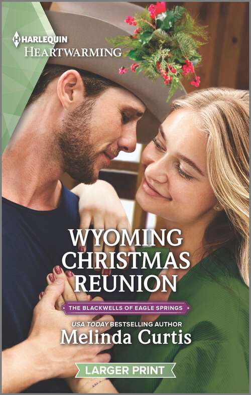 Book cover of Wyoming Christmas Reunion: A Clean Romance (The Blackwells of Eagle Springs #5)