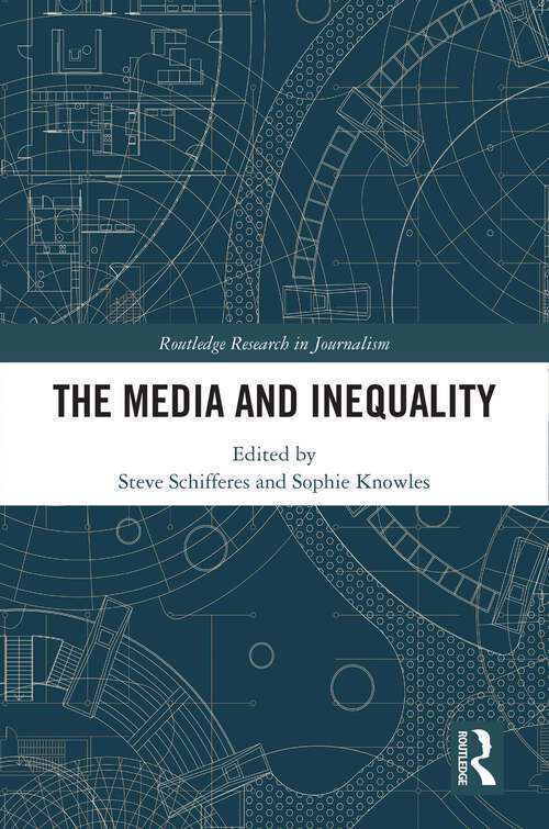 Book cover of The Media and Inequality (Routledge Research in Journalism)
