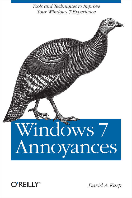 Book cover of Windows 7 Annoyances: Tips, Secrets, and Solutions