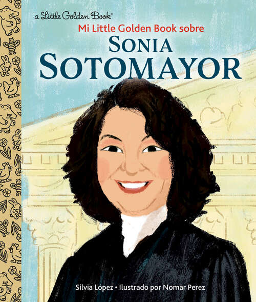 Book cover of Mi Little Golden Book Sobre Sonia Sotomayor (Little Golden Book)