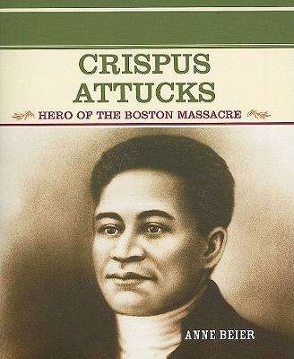 Book cover of Crispus Attucks: Hero of the Boston Massacre