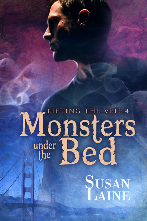Monsters Under the Bed (Lifting the Veil #5)