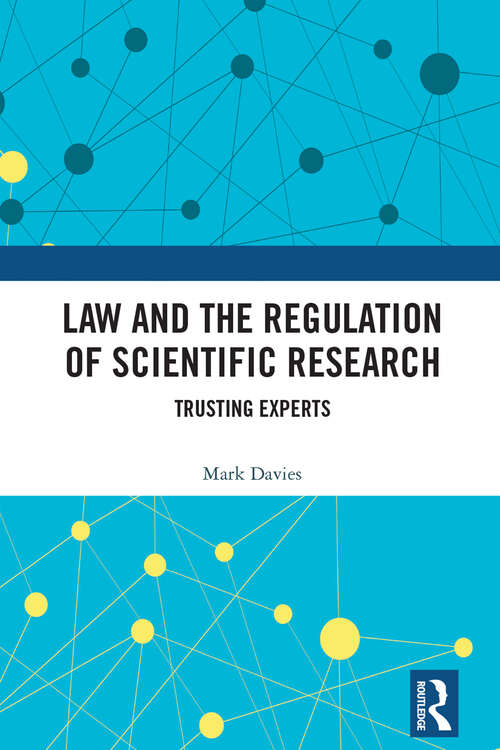 Book cover of Law and the Regulation of Scientific Research: Trusting Experts