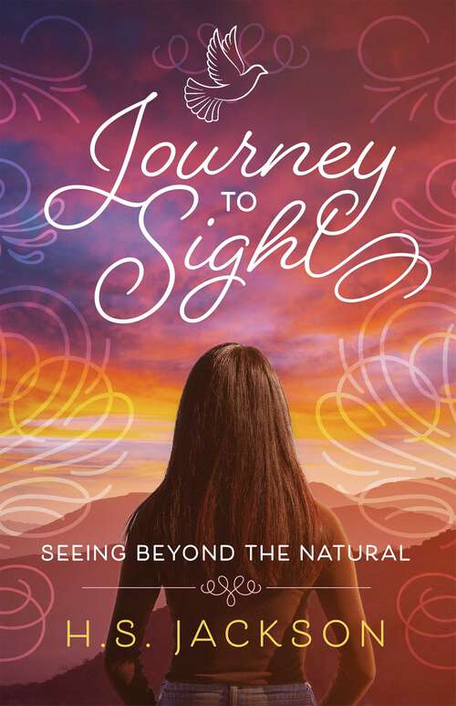 Book cover of Journey to Sight: Seeing Beyond the Natural