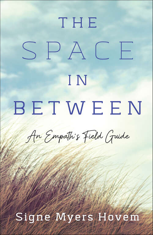 Book cover of The Space in Between: An Empath's Field Guide