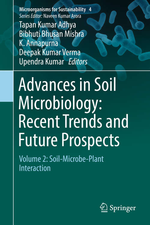 Advances in Soil Microbiology: Volume 2: Soil-Microbe-Plant Interaction (Microorganisms for Sustainability #4)