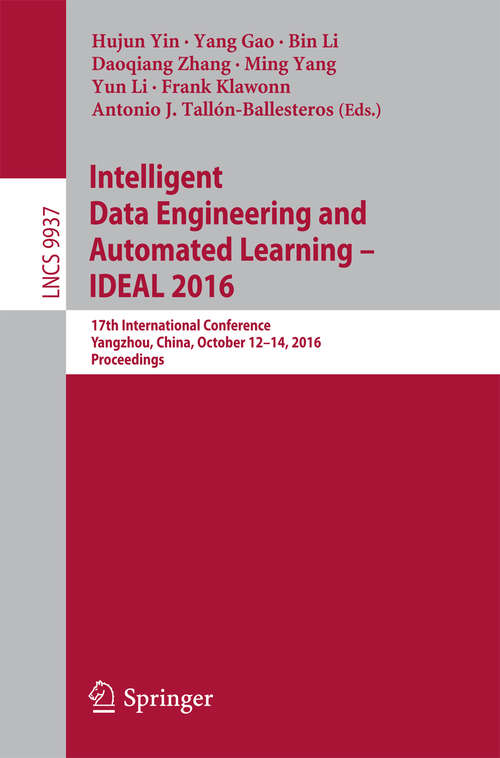 Intelligent Data Engineering and Automated Learning – IDEAL 2016