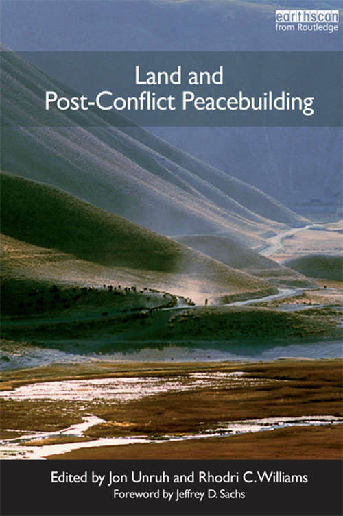 Land and Post-Conflict Peacebuilding (Post-Conflict Peacebuilding and Natural Resource Management)