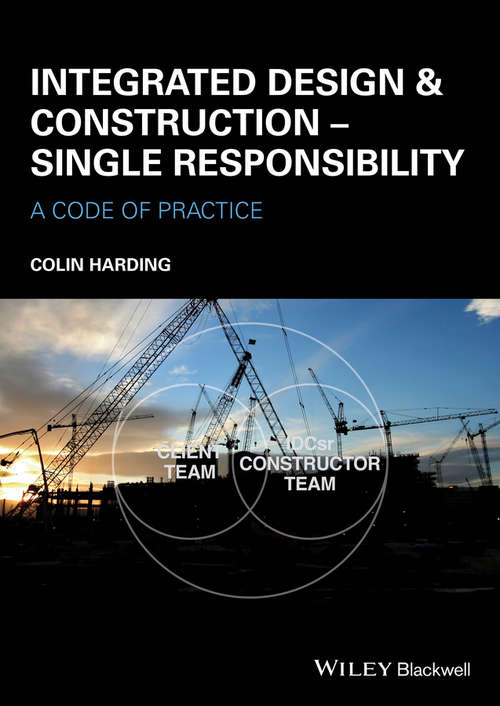Book cover of Integrated Design and Construction - Single Responsibility