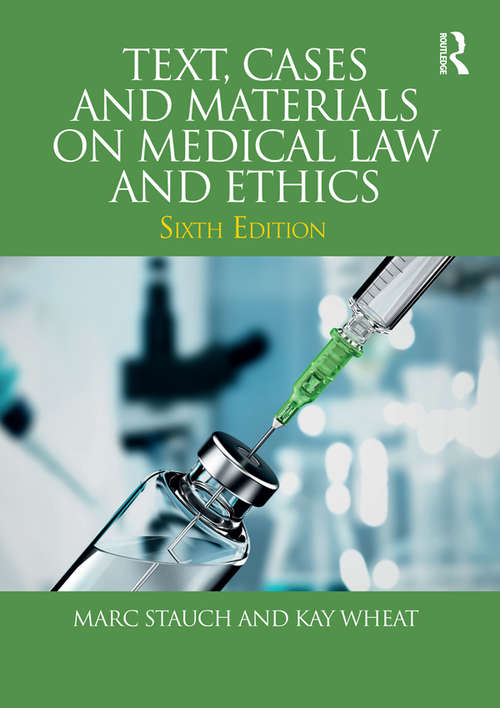 Book cover of Text, Cases and Materials on Medical Law and Ethics (6)