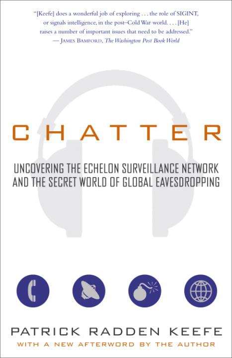 Book cover of Chatter: Dispatches From the Secret World of Global Eavesdropping