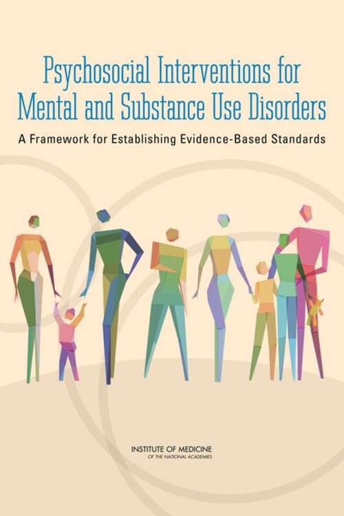 Book cover of Psychosocial Interventions for Mental and Substance Use Disorders: A Framework for Establishing Evidence-Based Standards
